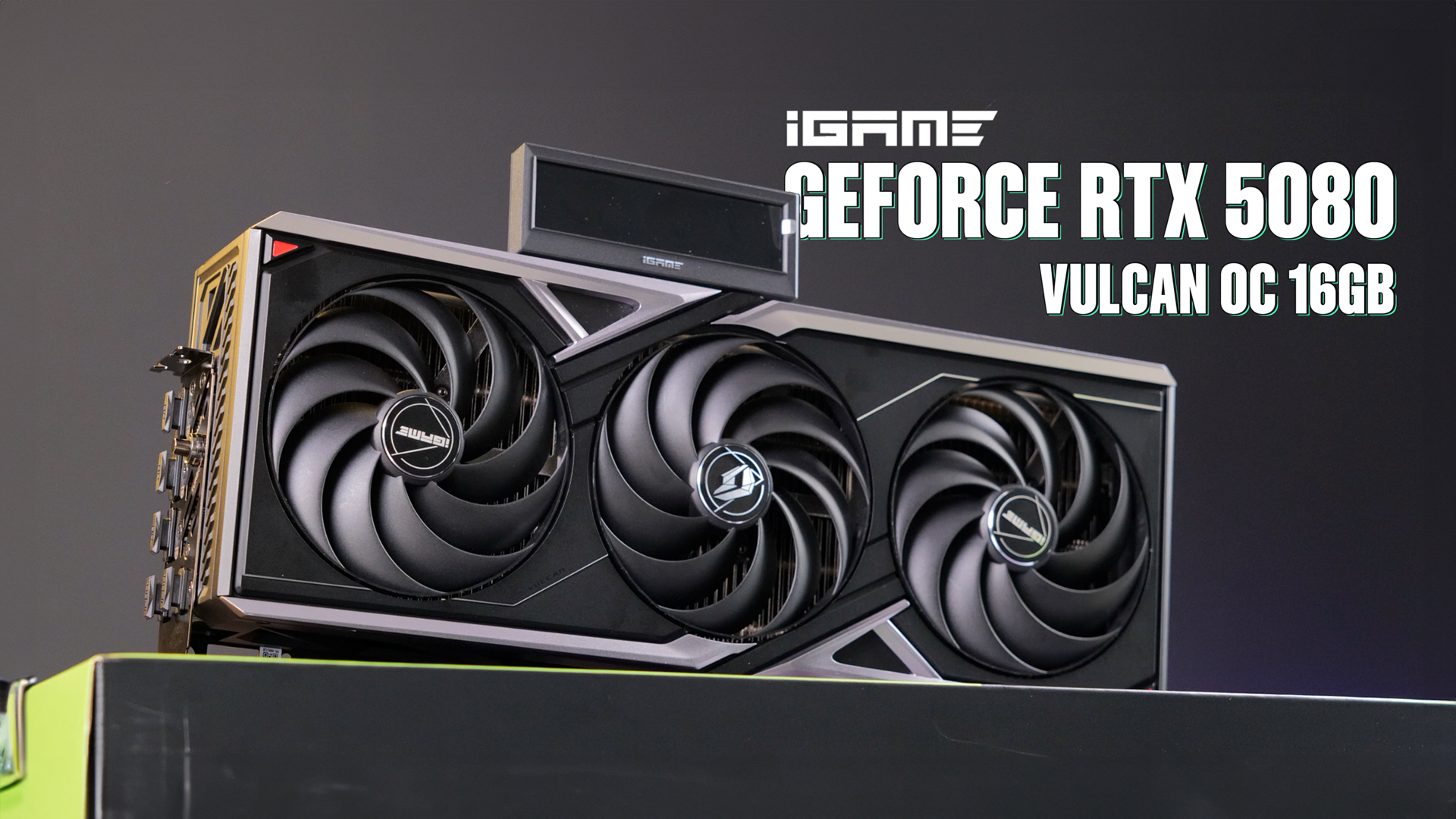 (Video) Mở hộp iGame GeForce RTX 5080 Vulcan OC 16GB